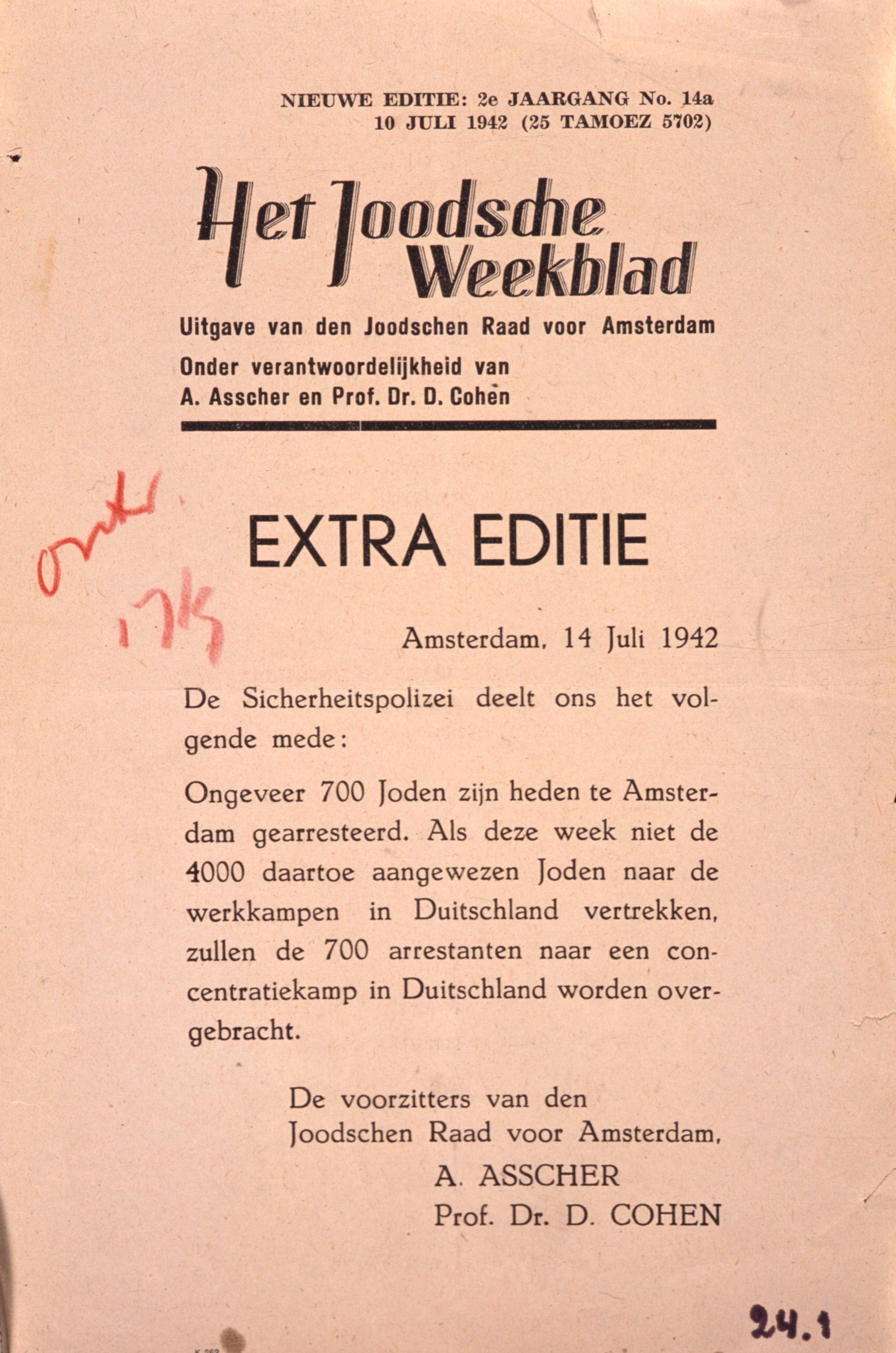 Het Joodsche Weekblad, extra editie van 14 juli 1942 met de oproep dat 4000 joden zich voor vetrek naar Duitsland moeten melden op straffe van represaille tegen 700 anderen. Collectie NIOD.